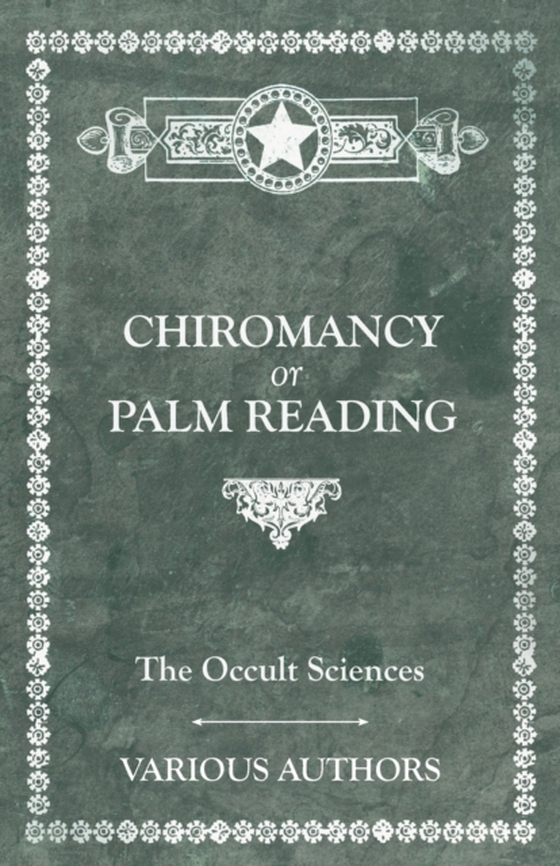 Occult Sciences - Chiromancy or Palm Reading (e-bog) af Poinsot, M. C.