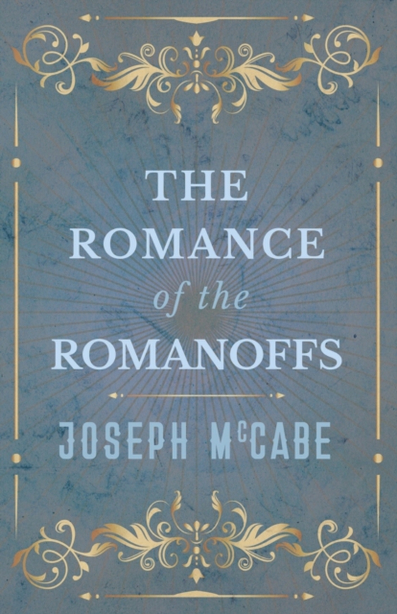 Romance of the Romanoffs (e-bog) af McCabe, Joseph