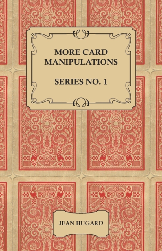 More Card Manipulations - Series No. 1 (e-bog) af Hugard, Jean