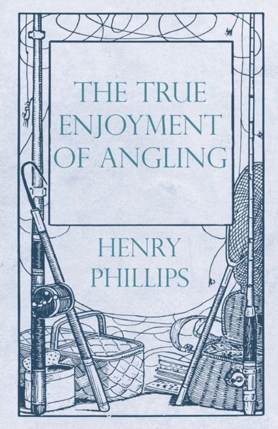 True Enjoyment of Angling