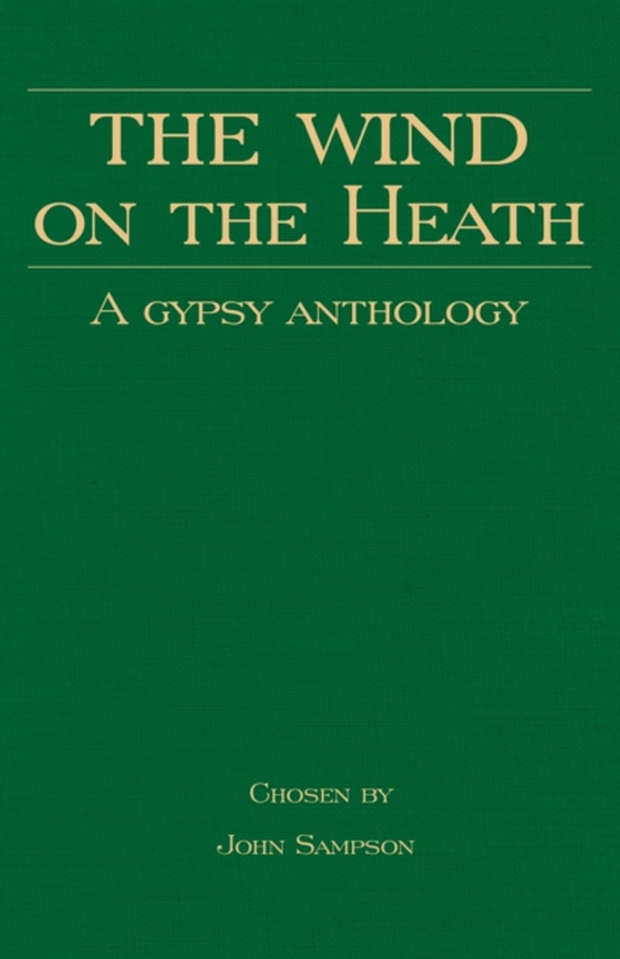 Wind on the Heath - A Gypsy Anthology (Romany History Series)