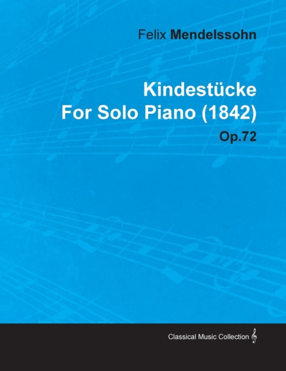 KindestAcke by Felix Mendelssohn for Solo Piano (1842) Op.72