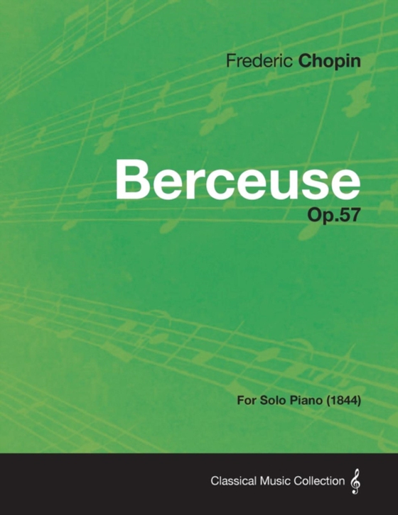 Berceuse Op.57 - For Solo Piano (1844) (e-bog) af Chopin, Frederic