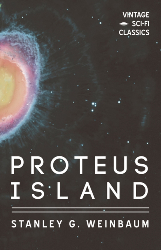 Proteus Island (e-bog) af Weinbaum, Stanley G.