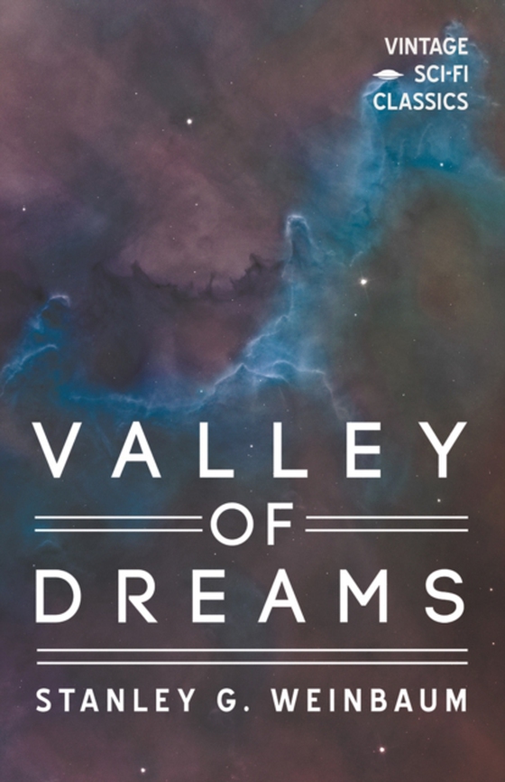 Valley of Dreams (e-bog) af Weinbaum, Stanley G.