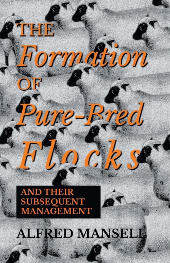 Formation of Pure-Bred Flocks and Their Subsequent Management