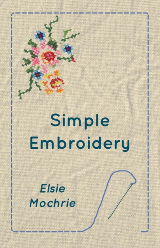 Simple Embroidery (e-bog) af Mochrie, Elsie