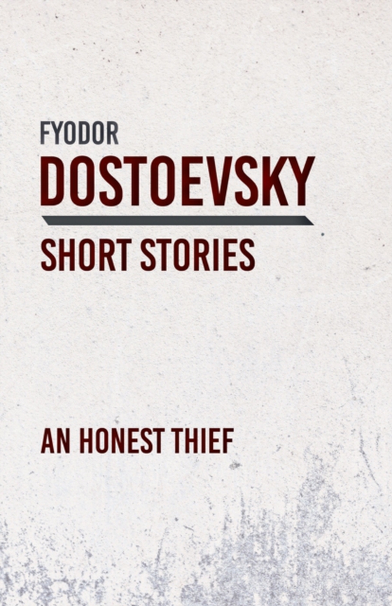 Honest Thief (e-bog) af Dostoevsky, Fyodor