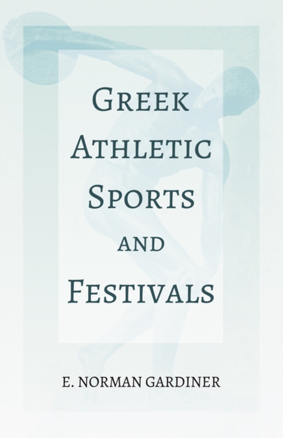 Greek Athletic Sports and Festivals