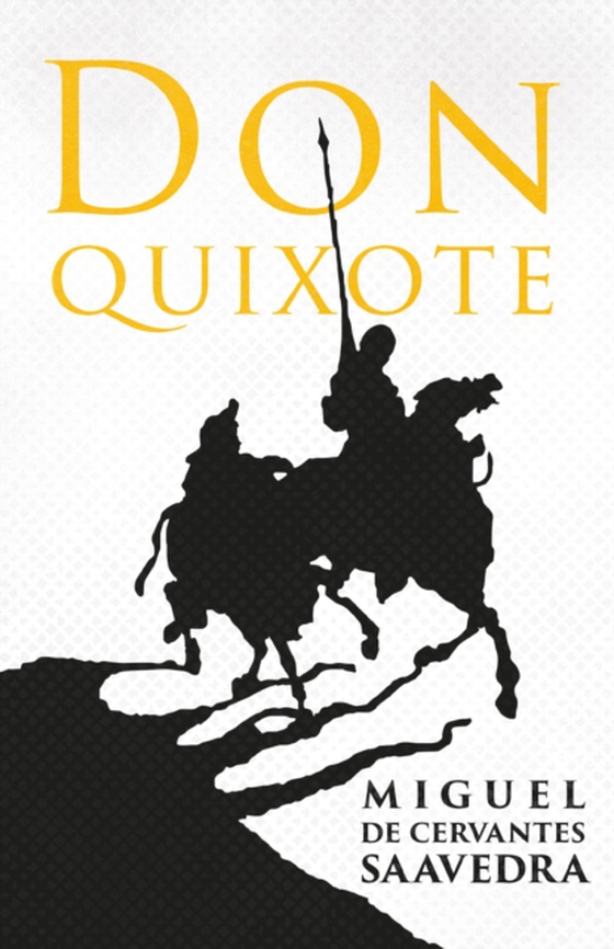 Don Quixote (e-bog) af Saavedra, Miguel De Cervantes