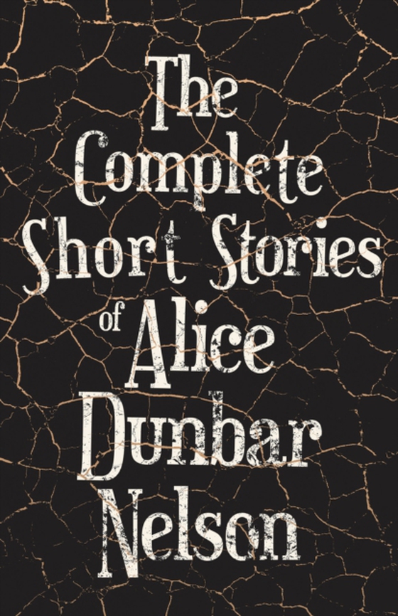 Complete Short Stories of Alice Dunbar Nelson (e-bog) af Nelson, Alice Dunbar