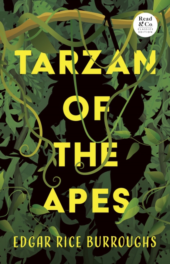Tarzan of the Apes (Read & Co. Classics Edition) (e-bog) af Burroughs, Edgar Rice