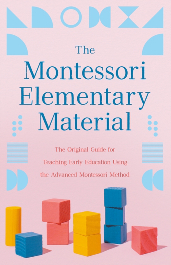 Montessori Elementary Material (e-bog) af Montessori, Maria