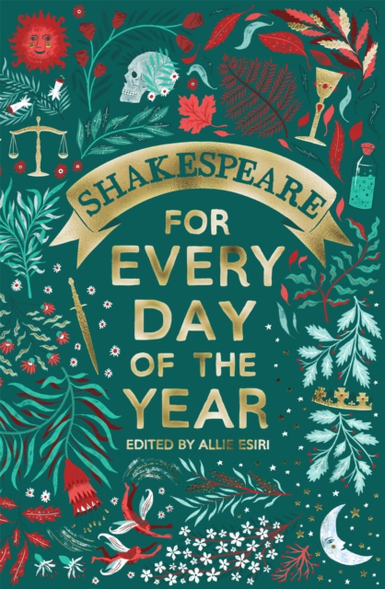 Shakespeare for Every Day of the Year (e-bog) af Esiri, Allie