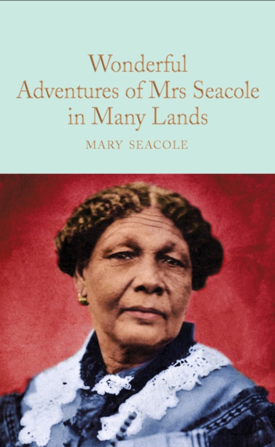 Wonderful Adventures of Mrs. Seacole in Many Lands (e-bog) af Seacole, Mary