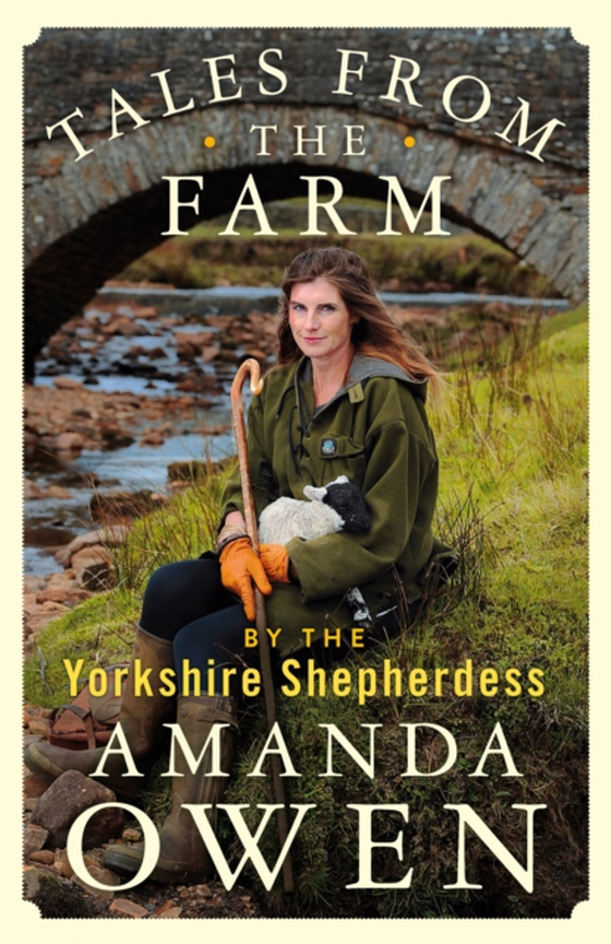 Tales From the Farm by the Yorkshire Shepherdess (e-bog) af Owen, Amanda