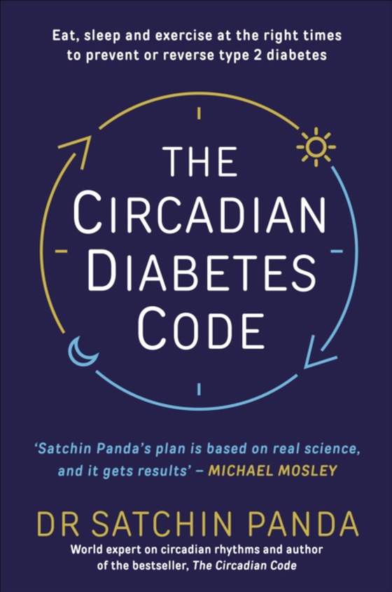 Circadian Diabetes Code (e-bog) af Panda, Dr Satchin