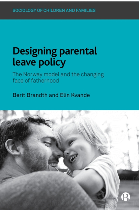 Designing Parental Leave Policy (e-bog) af Kvande, Elin