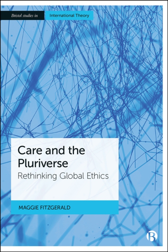 Care and the Pluriverse (e-bog) af FitzGerald, Maggie