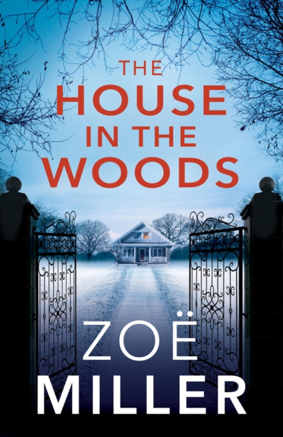 House in the Woods (e-bog) af Miller, Zoe