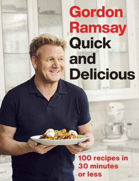 Gordon Ramsay Quick & Delicious (e-bog) af Ramsay, Gordon