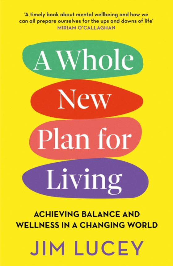 Whole New Plan for Living (e-bog) af Lucey, Jim