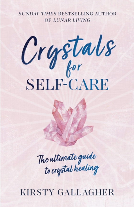 Crystals for Self-Care (e-bog) af Gallagher, Kirsty