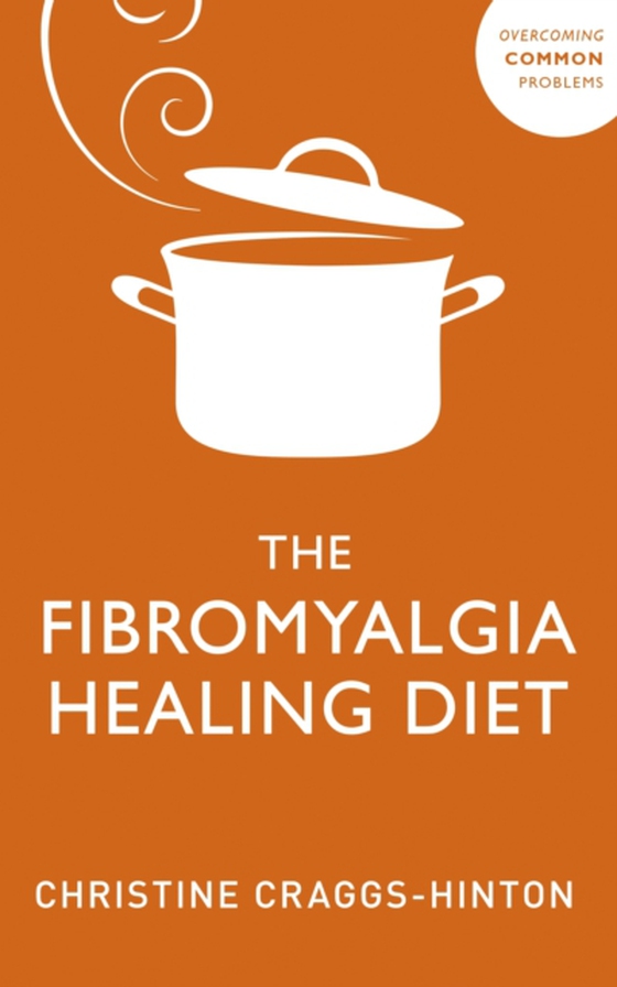 Fibromyalgia Healing Diet (e-bog) af Craggs-Hinton, Christine