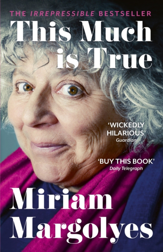 This Much is True (e-bog) af Margolyes, Miriam