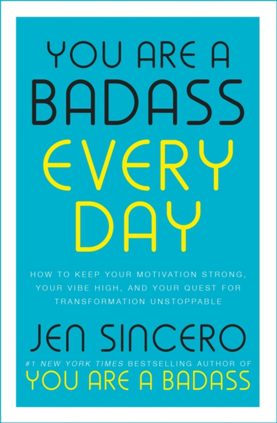 You Are a Badass Every Day (e-bog) af Sincero, Jen