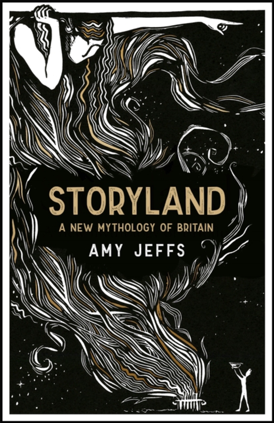 Storyland: A New Mythology of Britain (e-bog) af Jeffs, Amy