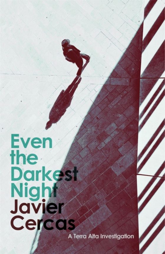 Even the Darkest Night (e-bog) af Cercas, Javier