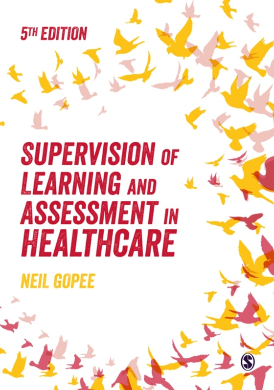 Supervision of Learning and Assessment in Healthcare (e-bog) af Gopee, Neil