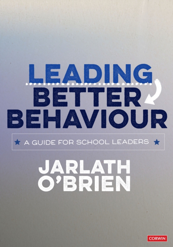 Leading Better Behaviour (e-bog) af O'Brien, Jarlath