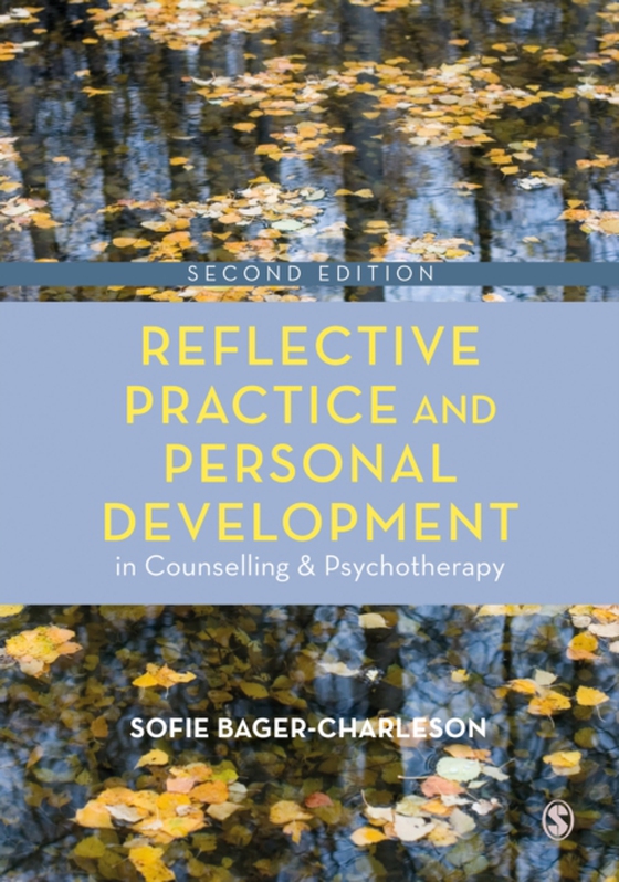 Reflective Practice and Personal Development in Counselling and Psychotherapy (e-bog) af Bager-Charleson, Sofie