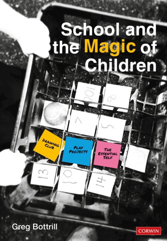 School and the Magic of Children (e-bog) af Bottrill, Greg