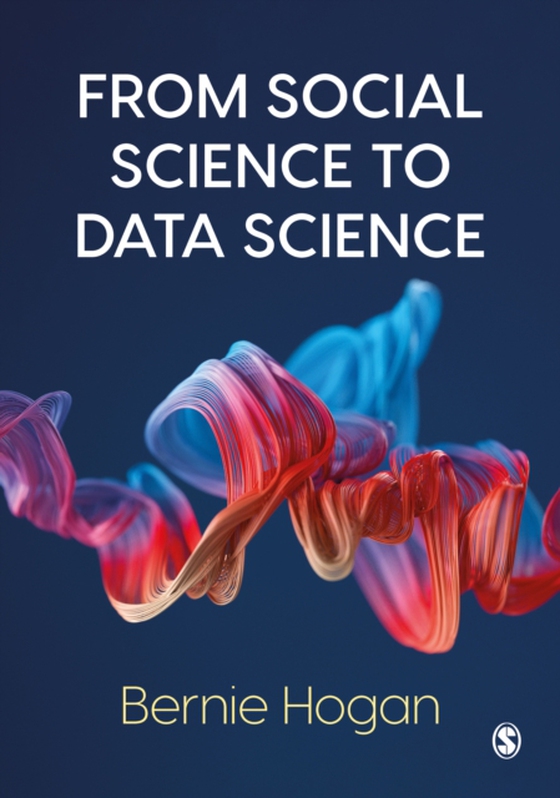 From Social Science to Data Science (e-bog) af Hogan, Bernie
