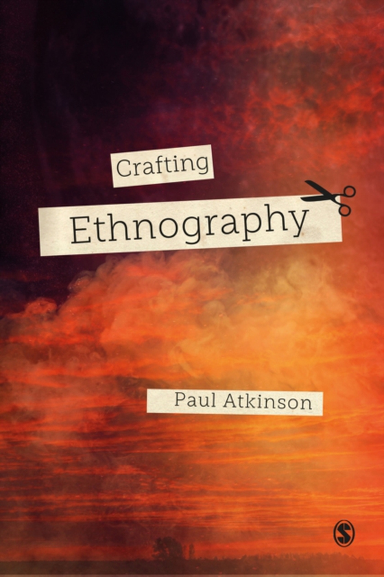 Crafting Ethnography (e-bog) af Atkinson, Paul