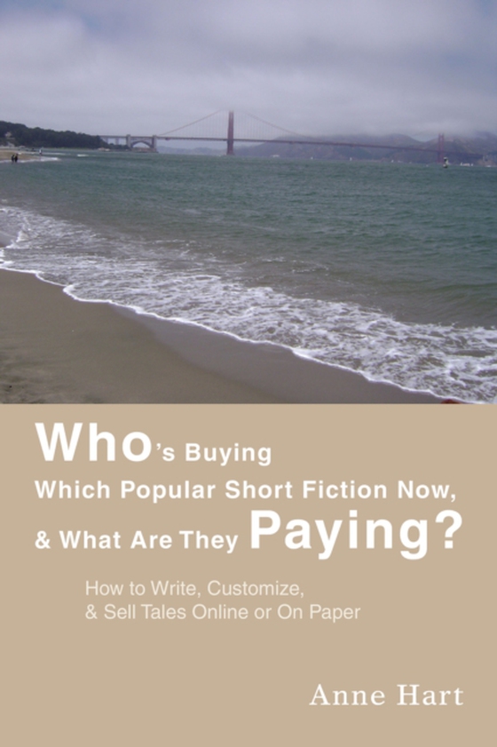 Who's Buying Which Popular Short Fiction Now, & What Are They Paying? (e-bog) af Hart, Anne