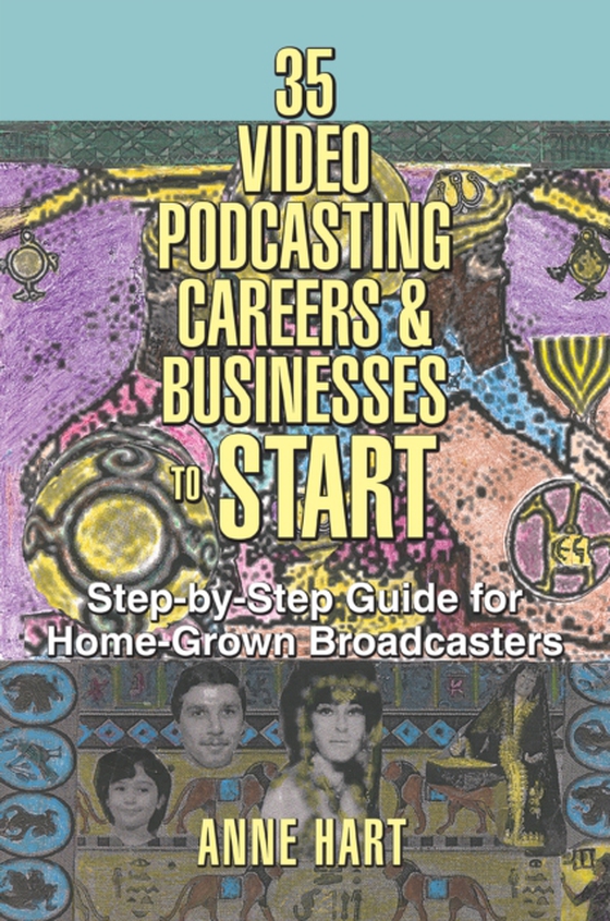 35 Video Podcasting Careers & Businesses to Start (e-bog) af Hart, Anne