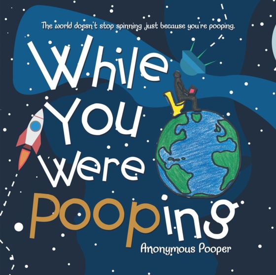 While You Were Pooping (e-bog) af Pooper, Anonymous