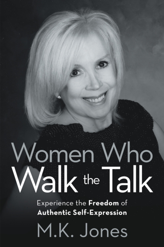 Women Who Walk the Talk (e-bog) af Jones, M.K.