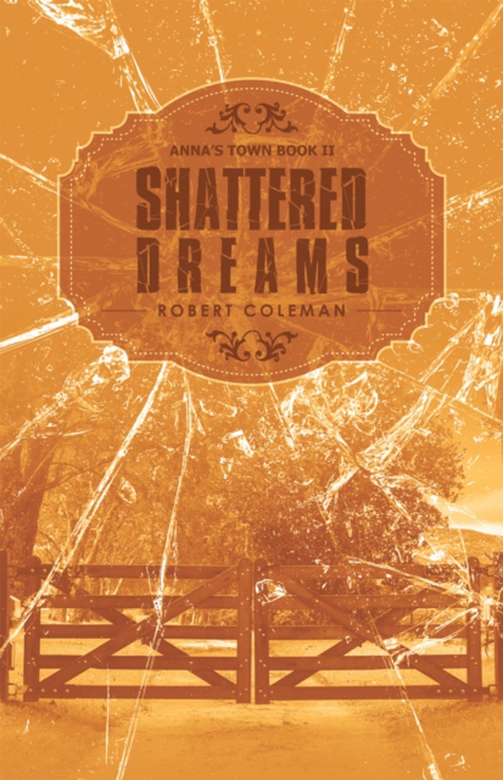 Shattered Dreams (e-bog) af Coleman, Robert