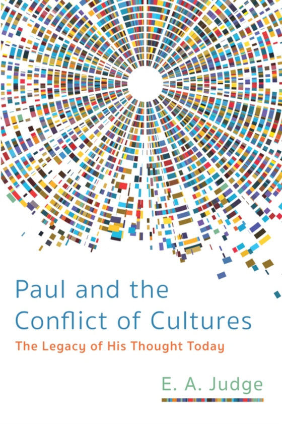 Paul and the Conflict of Cultures (e-bog) af Judge, E. A.