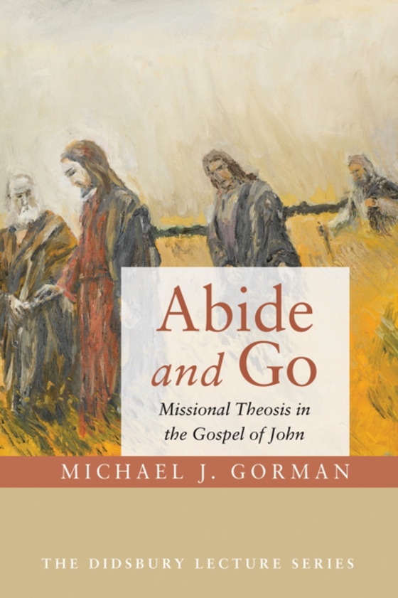 Abide and Go (e-bog) af Gorman, Michael J.