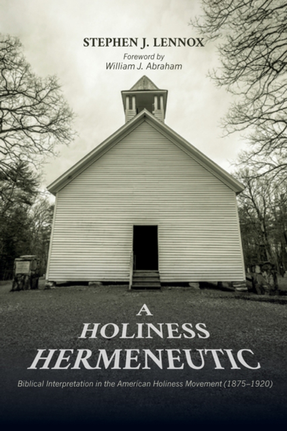 Holiness Hermeneutic (e-bog) af Lennox, Stephen J.