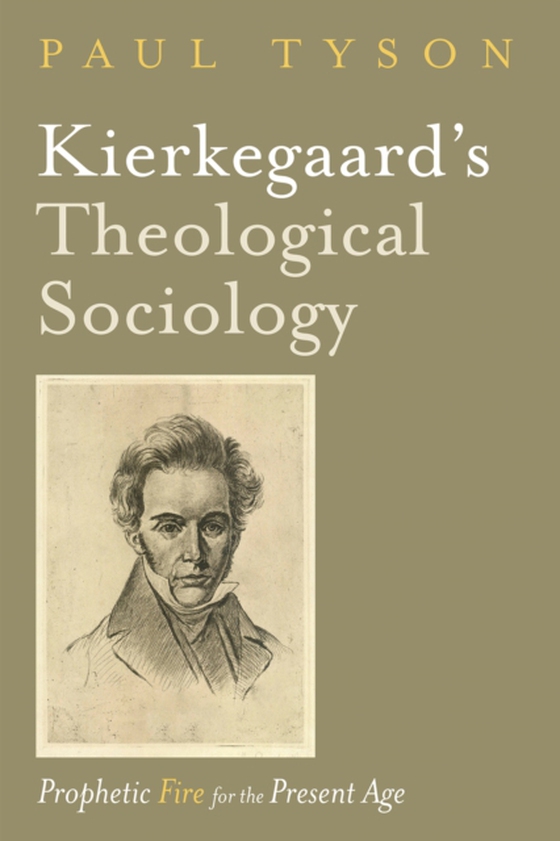 Kierkegaard's Theological Sociology (e-bog) af Tyson, Paul