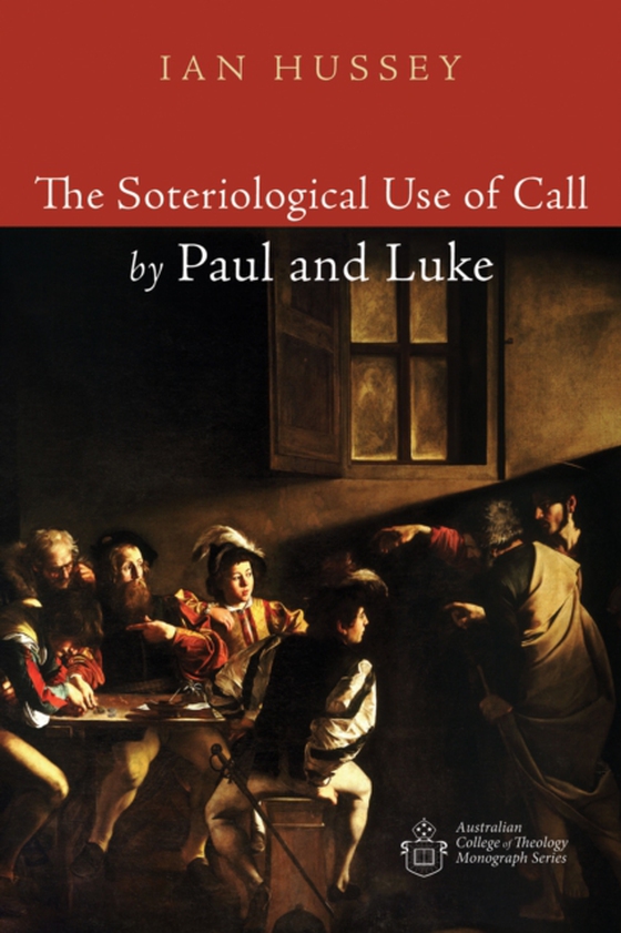 Soteriological Use of Call by Paul and Luke