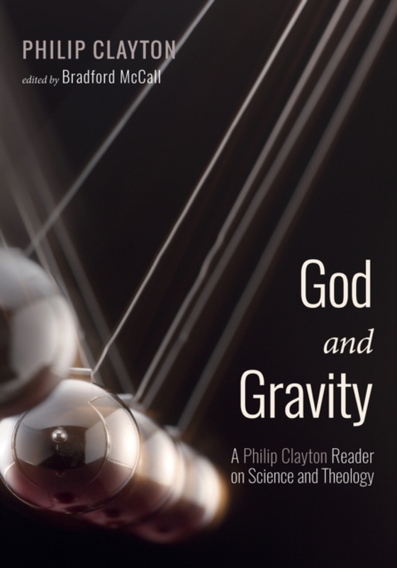 God and Gravity (e-bog) af Clayton, Philip