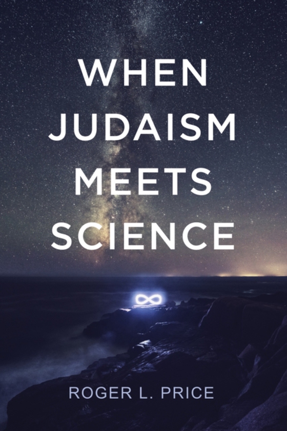 When Judaism Meets Science (e-bog) af Price, Roger L.